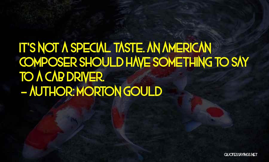 Morton Gould Quotes 1214941