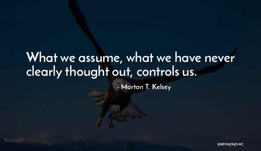 Morton Kelsey Quotes By Morton T. Kelsey