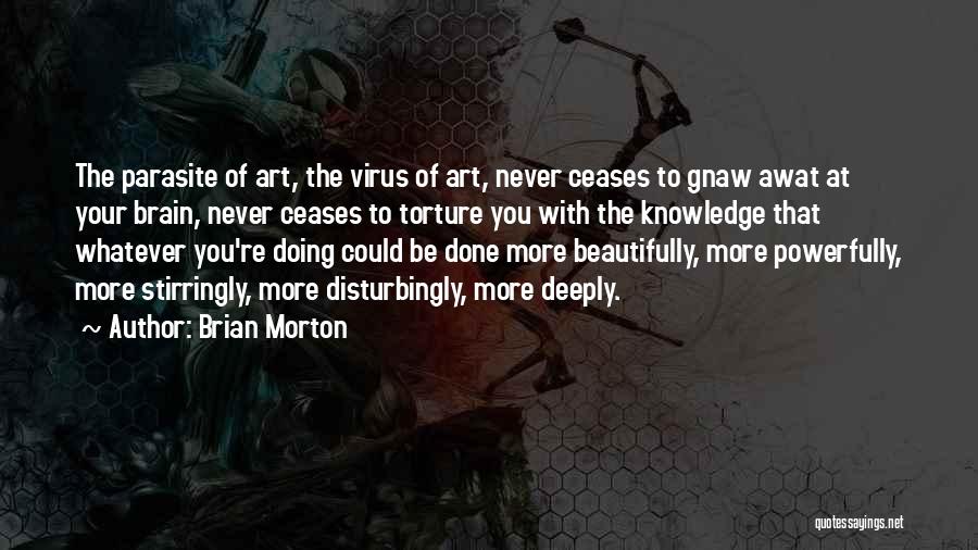 Morton Quotes By Brian Morton