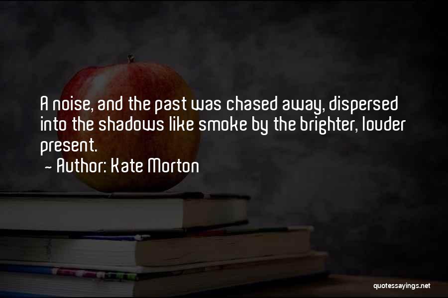 Morton Quotes By Kate Morton