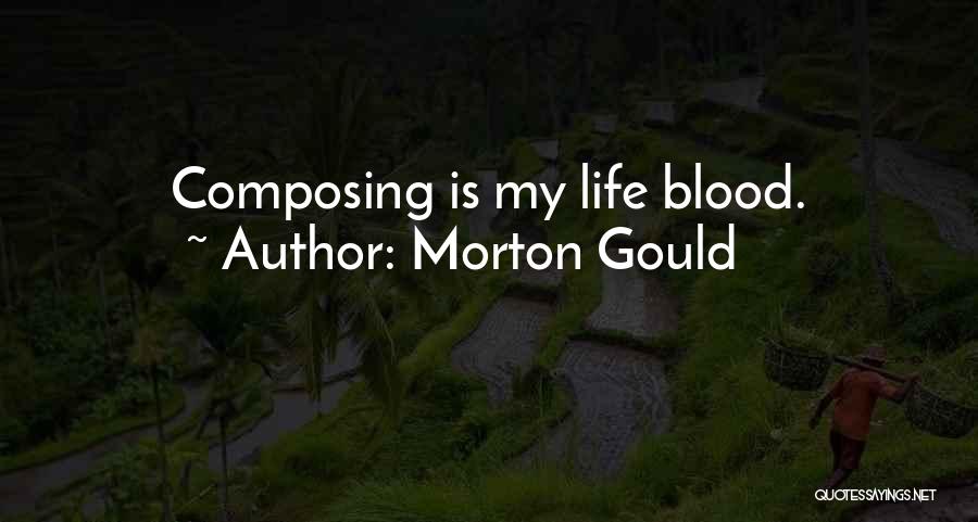 Morton Quotes By Morton Gould