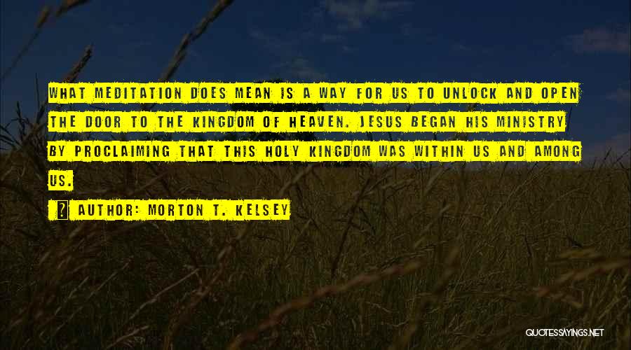 Morton T. Kelsey Quotes 2256591