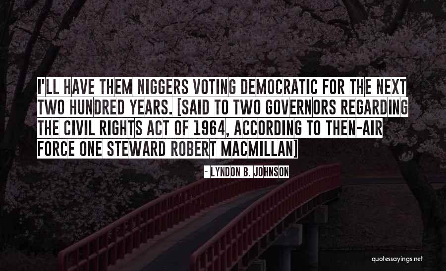 Mortuous Band Quotes By Lyndon B. Johnson Mortuous Band Quotes By Lyndon B. Johnson