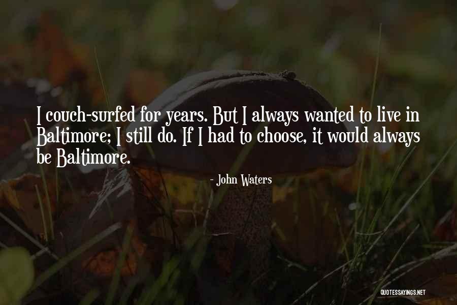 Mortuous Quotes By John Waters Mortuous Quotes By John Waters