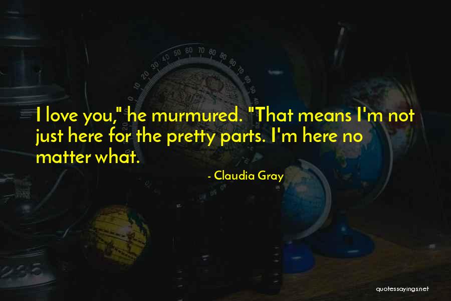 Morucha Cucamonga Quotes By Claudia Gray Morucha Cucamonga Quotes By Claudia Gray