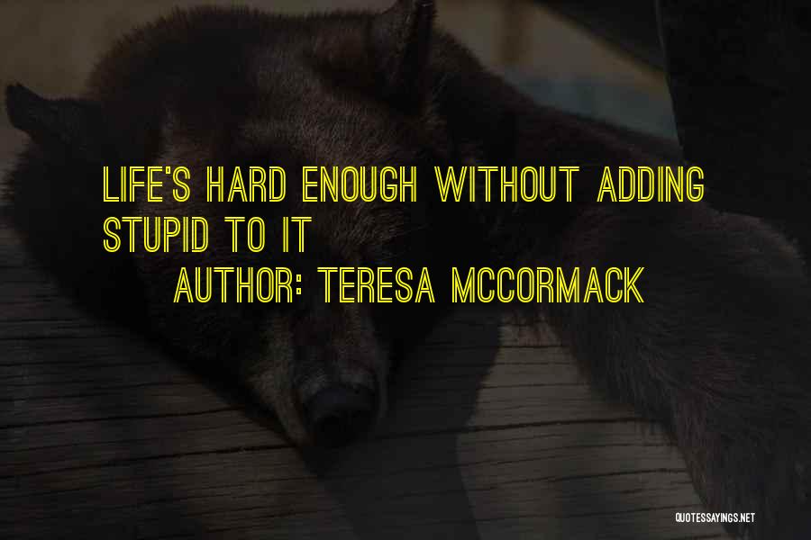 Morwood House Quotes By Teresa McCormack