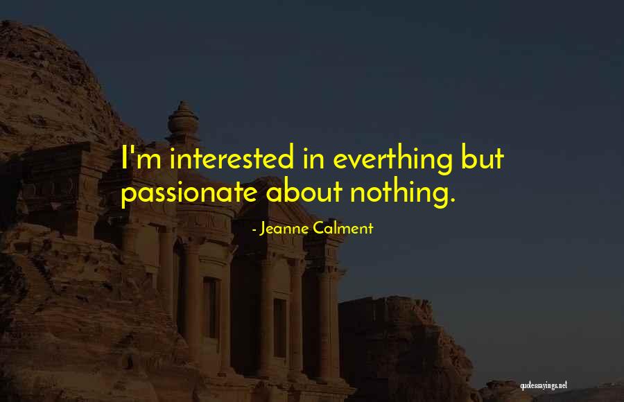 Morzaviation Quotes By Jeanne Calment Morzaviation Quotes By Jeanne Calment