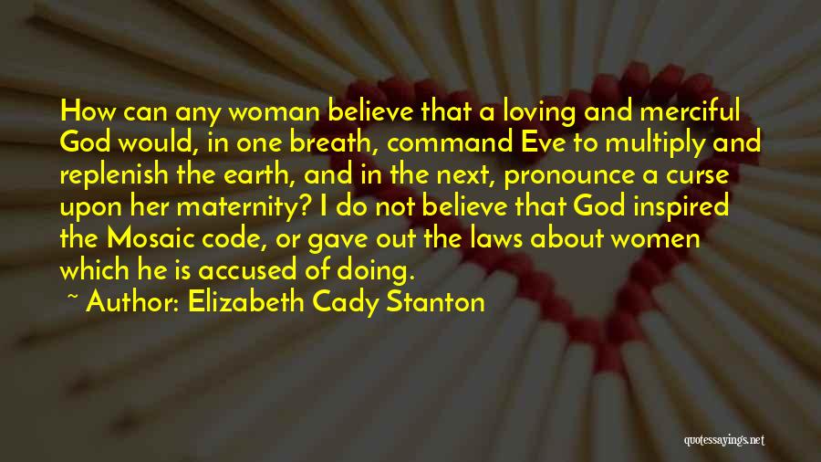 Mosaic Law Quotes By Elizabeth Cady Stanton