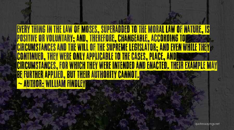 Mosaic Law Quotes By William Findley