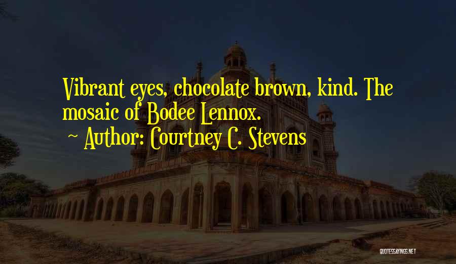 Mosaic Quotes By Courtney C. Stevens