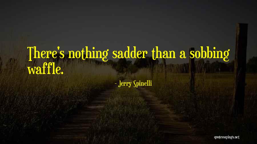 Mosbach Baden Quotes By Jerry Spinelli Mosbach Baden Quotes By Jerry Spinelli