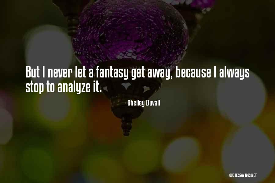 Moscatello North Quotes By Shelley Duvall Moscatello North Quotes By Shelley Duvall