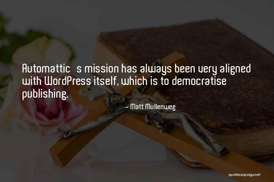 Moschellos Pizza Quotes By Matt Mullenweg Moschellos Pizza Quotes By Matt Mullenweg