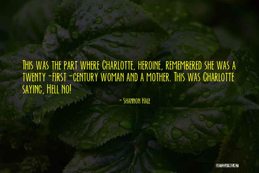 Moschetto Rose Quotes By Shannon Hale Moschetto Rose Quotes By Shannon Hale