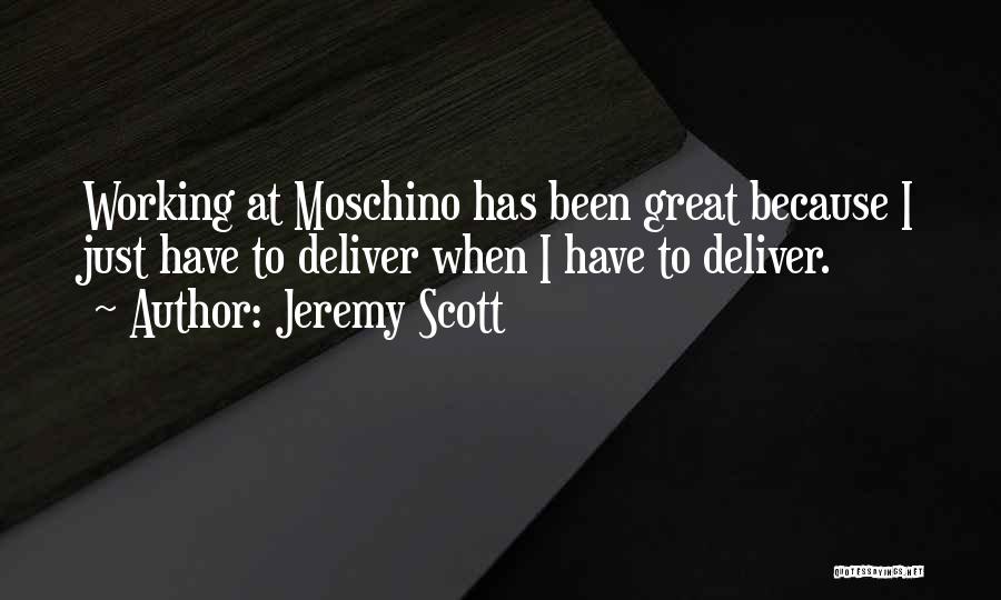 Moschino Quotes By Jeremy Scott