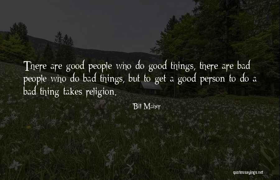 Moschonas Neurologist Quotes By Bill Maher Moschonas Neurologist Quotes By Bill Maher