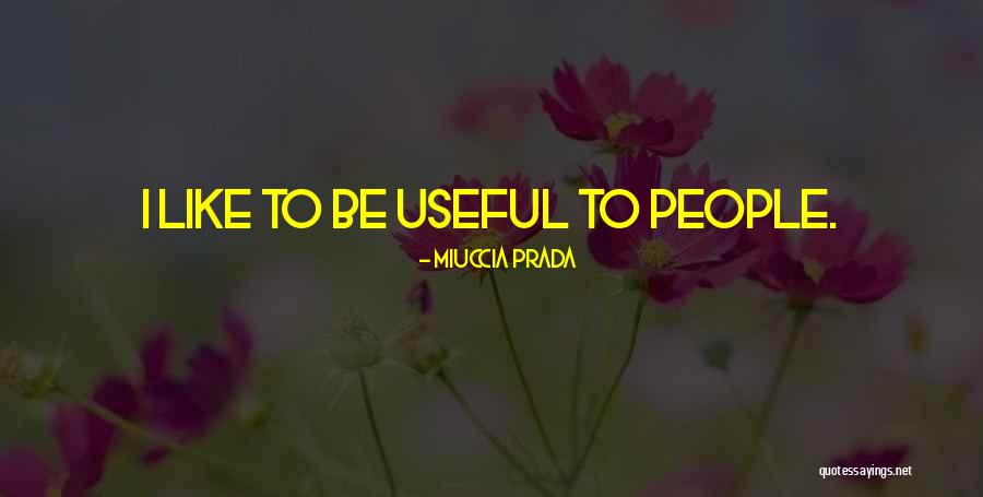 Moscovitch Tomatoes Quotes By Miuccia Prada Moscovitch Tomatoes Quotes By Miuccia Prada