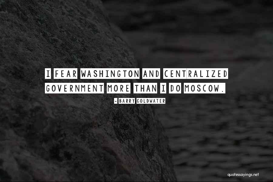 Moscow-petushki Quotes By Barry Goldwater Moscow-petushki Quotes By Barry Goldwater