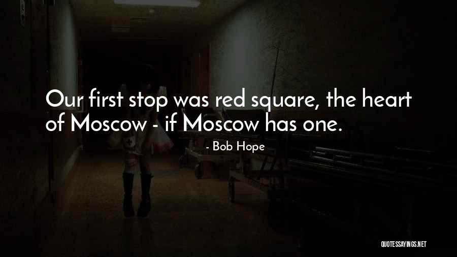 Moscow-petushki Quotes By Bob Hope Moscow-petushki Quotes By Bob Hope