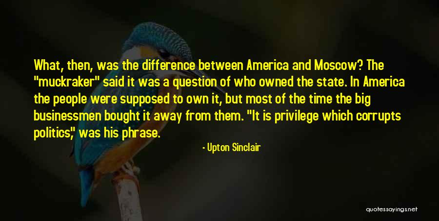 Moscow-petushki Quotes By Upton Sinclair Moscow-petushki Quotes By Upton Sinclair