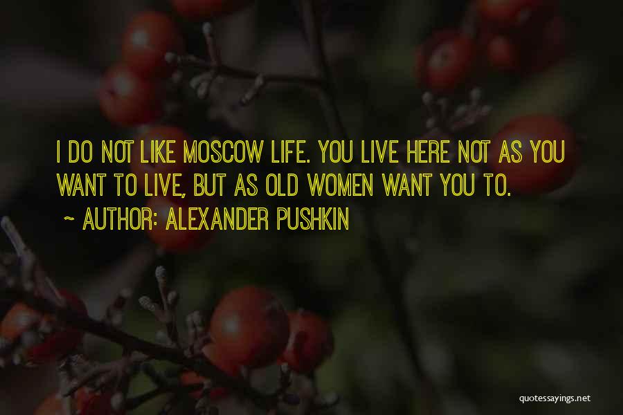 Moscow Quotes By Alexander Pushkin