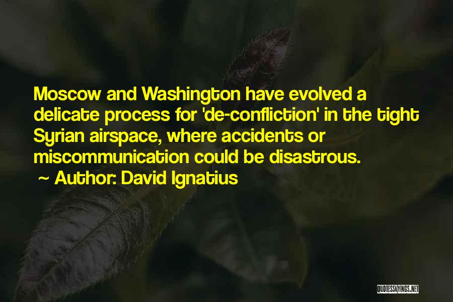 Moscow Quotes By David Ignatius