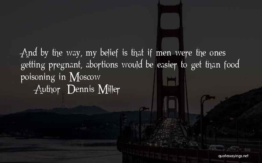 Moscow Quotes By Dennis Miller