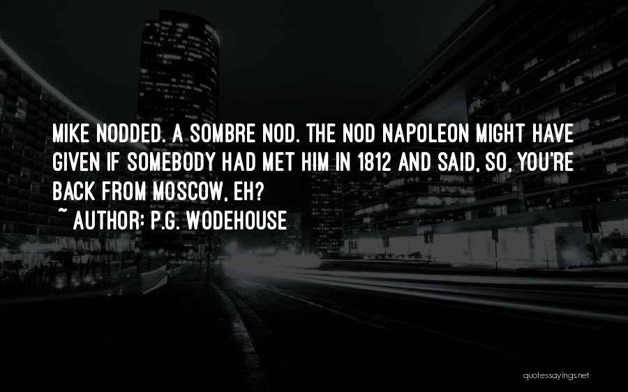 Moscow Quotes By P.G. Wodehouse