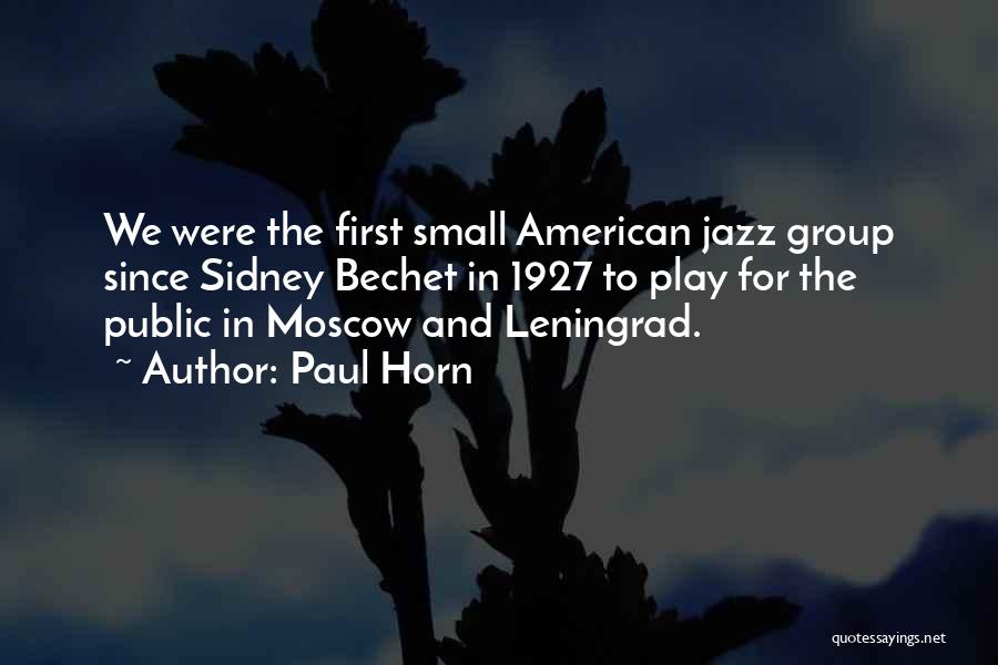 Moscow Quotes By Paul Horn