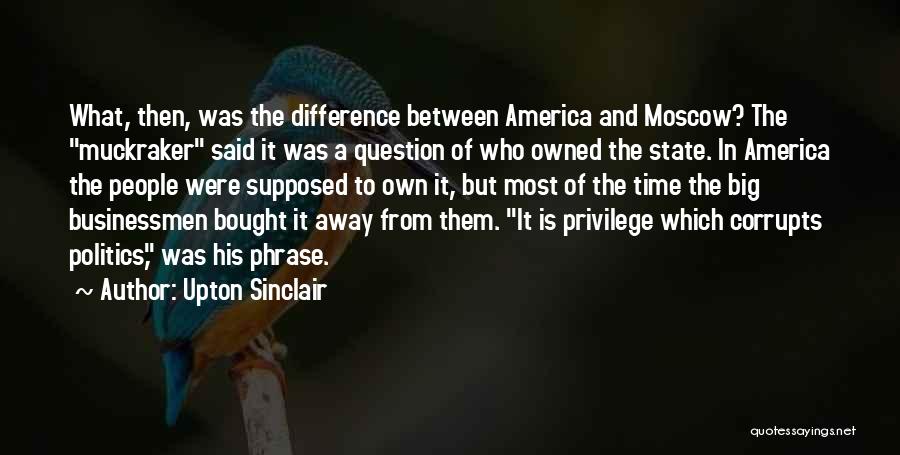 Moscow Quotes By Upton Sinclair
