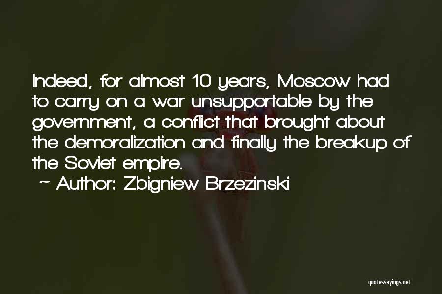 Moscow Quotes By Zbigniew Brzezinski