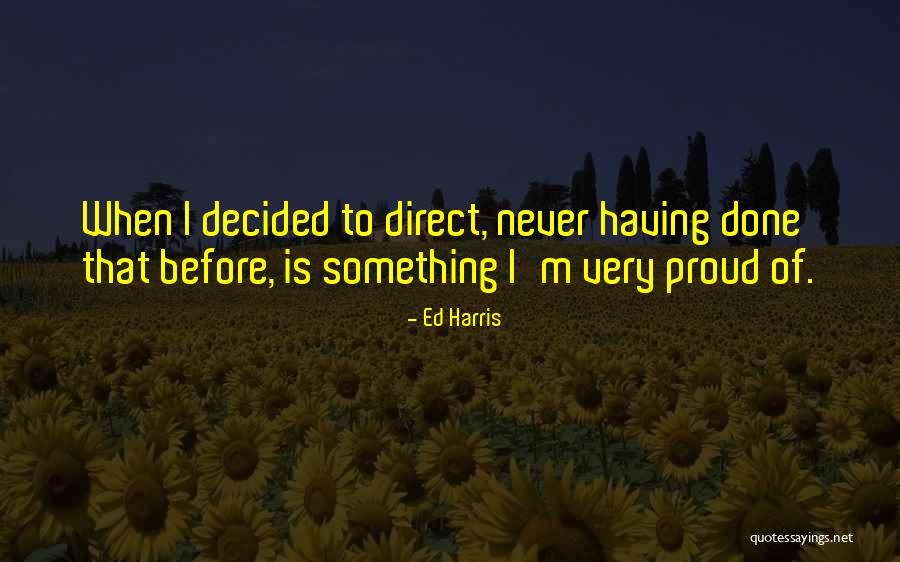 Moscowitis Quotes By Ed Harris Moscowitis Quotes By Ed Harris