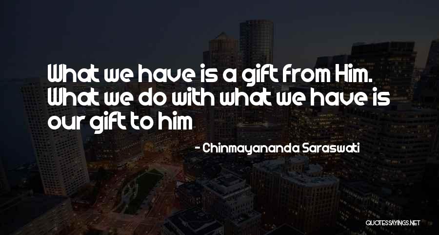 Moscowmade Quotes By Chinmayananda Saraswati Moscowmade Quotes By Chinmayananda Saraswati