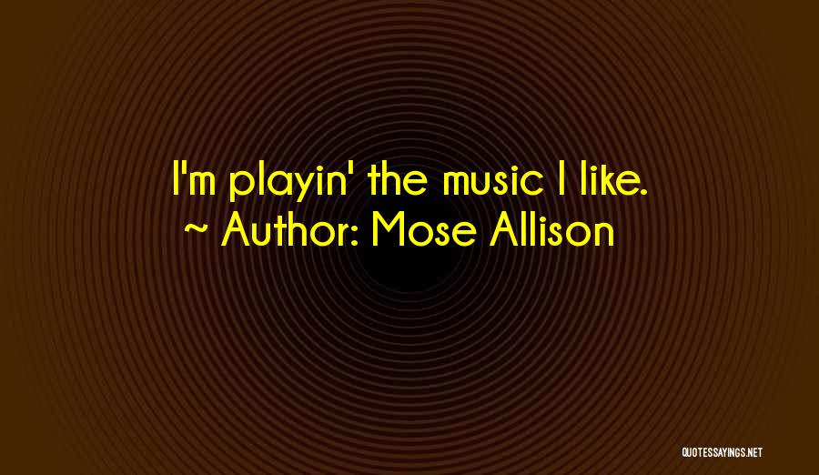 Mose Allison Quotes 1271117