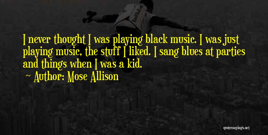 Mose Allison Quotes 1920245