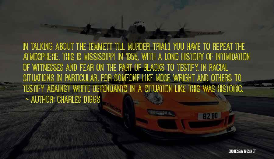 Mose Wright Quotes By Charles Diggs