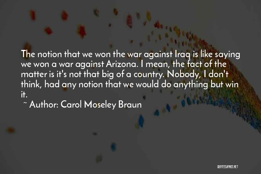 Moseley Quotes By Carol Moseley Braun
