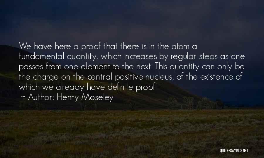 Moseley Quotes By Henry Moseley