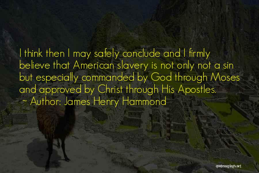 Moses And God Quotes By James Henry Hammond