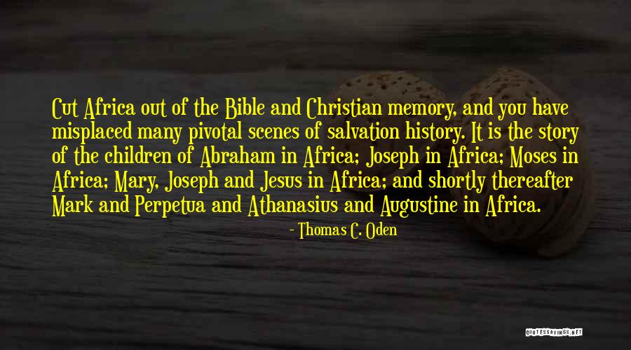 Moses From The Bible Quotes By Thomas C. Oden Moses From The Bible Quotes By Thomas C. Oden