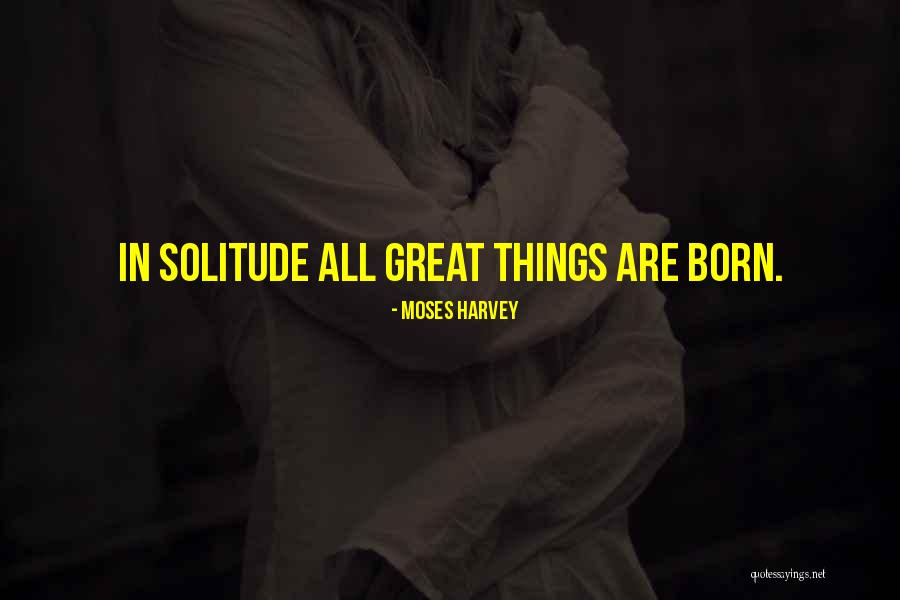 Moses Harvey Quotes 1588024 Moses Harvey Quotes 1588024