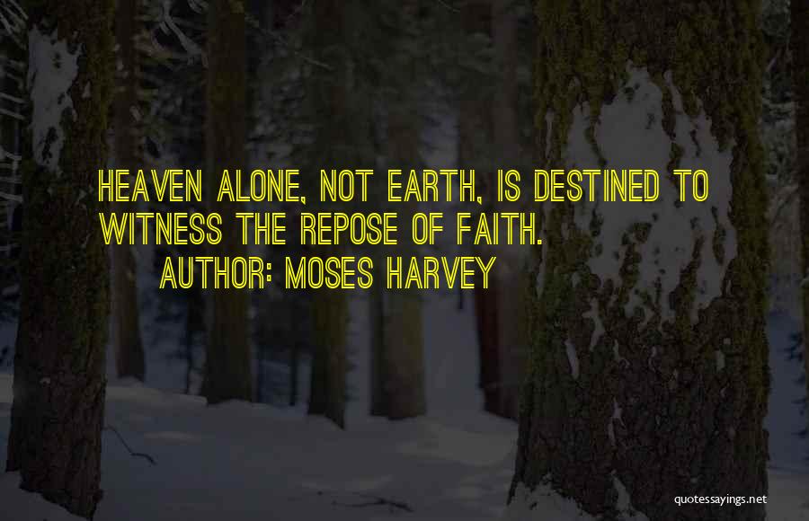 Moses Harvey Quotes 870060