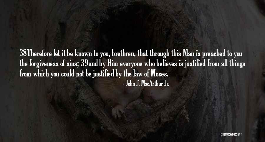 Moses The Quotes By John F. MacArthur Jr. Moses The Quotes By John F. MacArthur Jr.