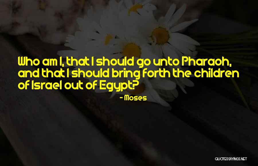 Moses The Quotes By Moses Moses The Quotes By Moses