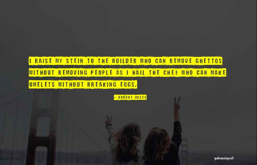 Moses The Quotes By Robert Moses Moses The Quotes By Robert Moses