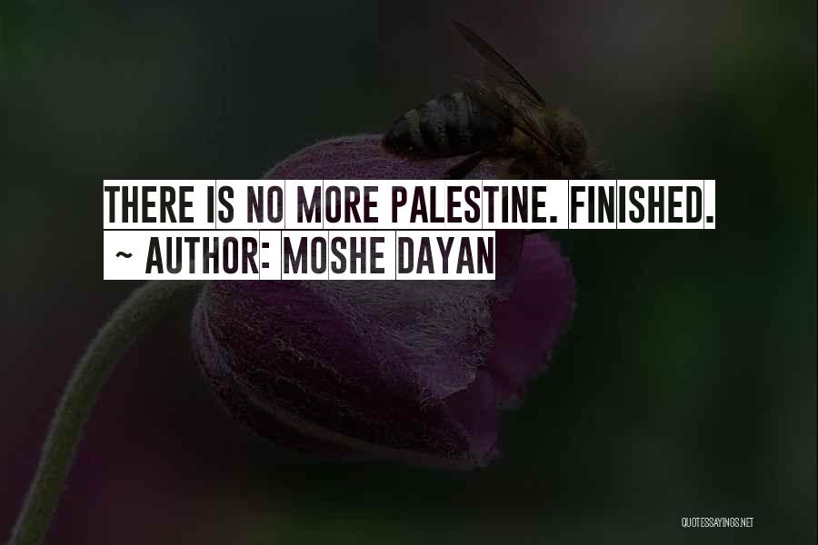 Moshe Dayan Quotes 1169931