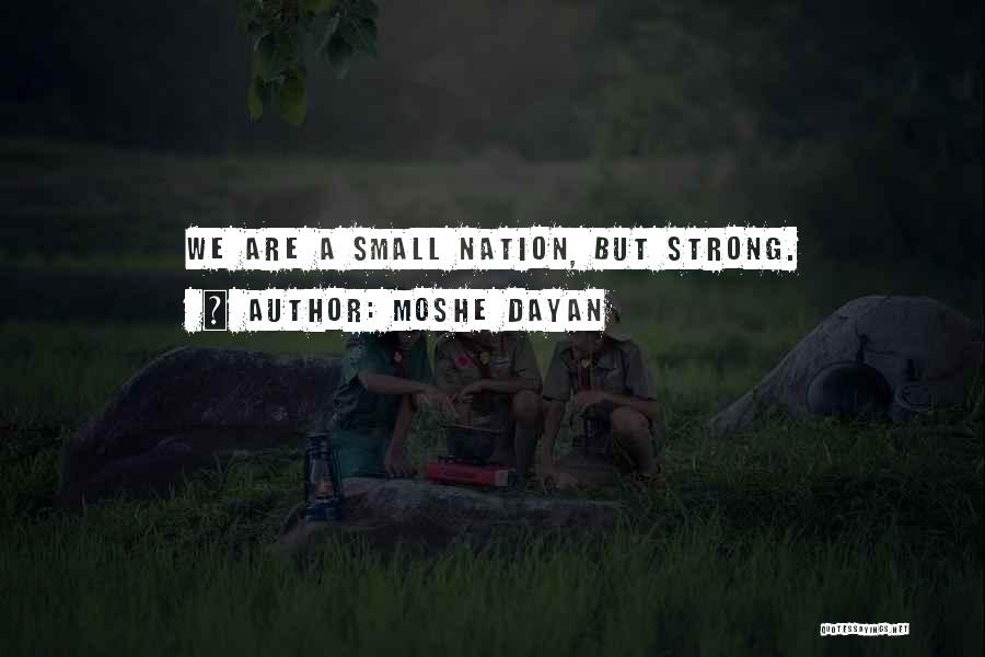 Moshe Dayan Quotes 1861409