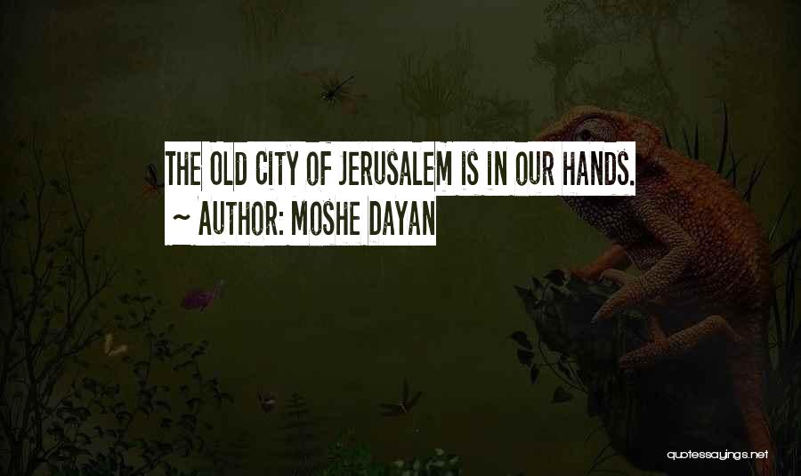 Moshe Dayan Quotes 511993