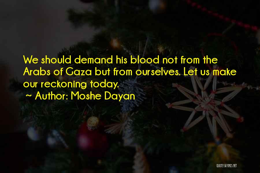 Moshe Dayan Quotes 527110
