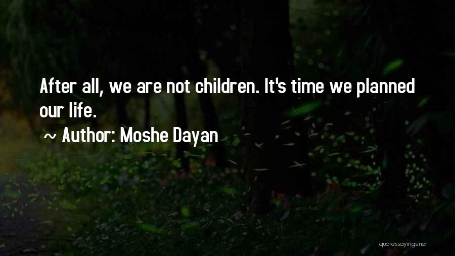 Moshe Dayan Quotes 84959